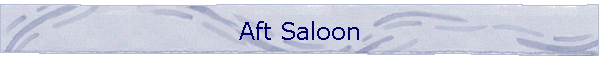 Aft Saloon